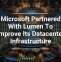 Microsoft Partnered With Lumen To Improve Its Datacenter Infrastructure